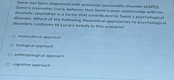 Samir has been diagnosed with antisocial